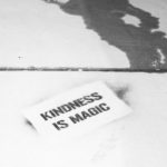 It is what it isn’t…how kindness makes a difference